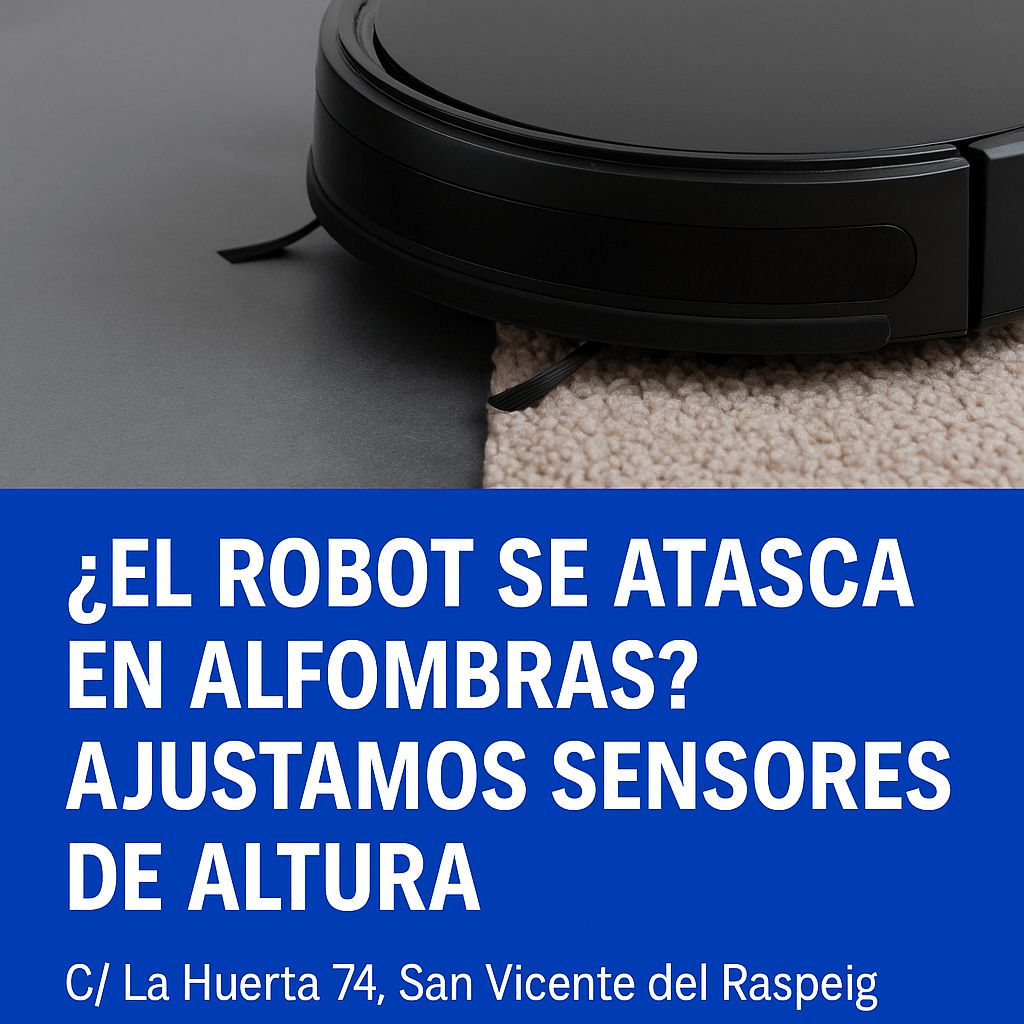 ¿El robot se atasca en alfombras Ajustamos sensores de altura.